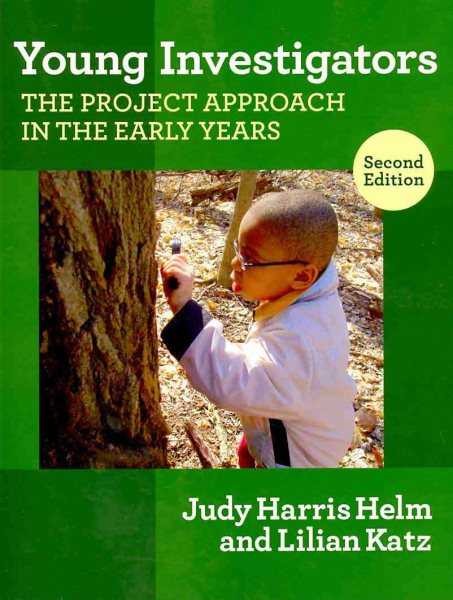 Young Investigators: The Project Approach in the Early Years, 2nd Edition cover