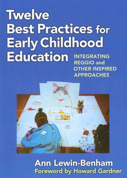 Twelve Best Practices for Early Childhood Education: Integrating Reggio and Other Inspired Approaches (Early Childhood Education Series) cover