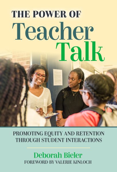 The Power of Teacher Talk: Promoting Equity and Retention Through Student Interactions cover