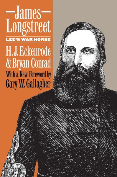 James Longstreet: Lee's War Horse cover