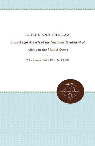 Aliens and the Law: Some Legal Aspects of the National Treatment of Aliens in the United States cover
