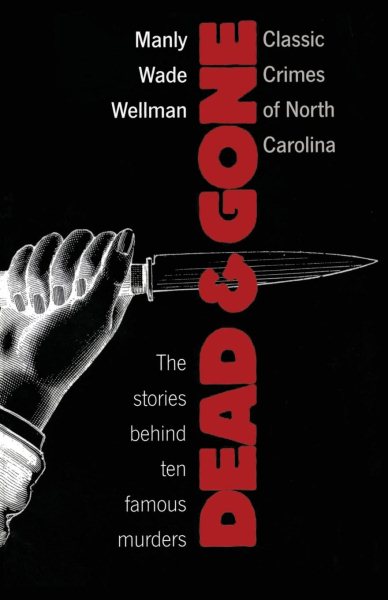 Dead and Gone: Classic Crimes of North Carolina cover
