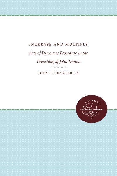 Increase and Multiply: Arts of Discourse Procedure in the Preaching of John Donne cover