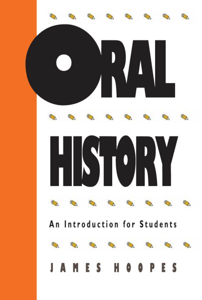 Oral History: An Introduction for Students cover