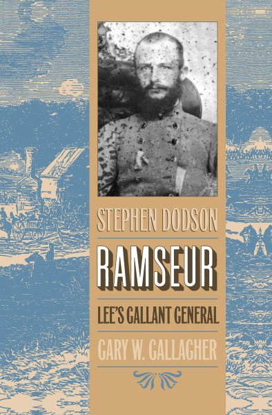 Stephen Dodson Ramseur: Lee's Gallant General cover