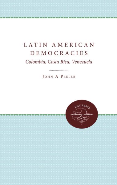 Latin American Democracies: Colombia, Costa Rica, Venezuela cover