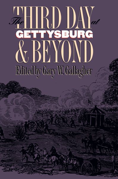 The Third Day at Gettysburg & Beyond (Military Campaigns of the Civil War Series) cover
