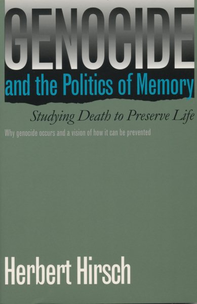 Genocide and the Politics of Memory: Studying Death to Preserve Life cover