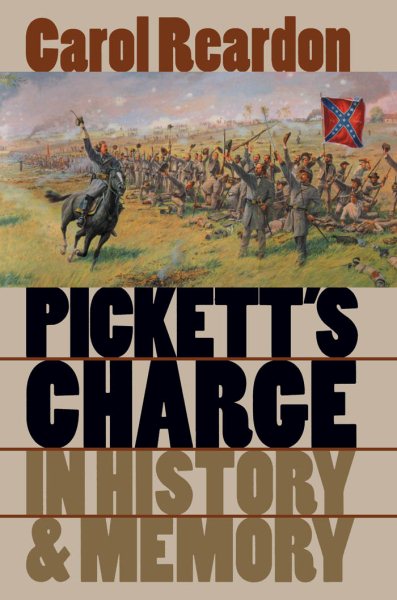 Pickett's Charge in History and Memory (Civil War America) cover