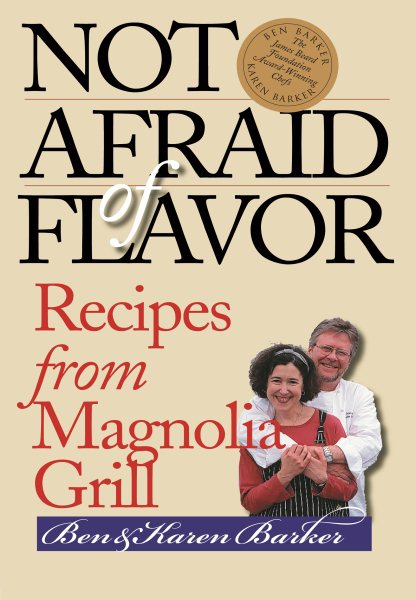 Not Afraid of Flavor: Recipes from Magnolia Grill cover