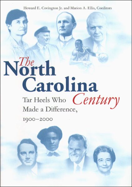 North Carolina Century: Tar Heels Who Made a Difference, 1900-2000 cover