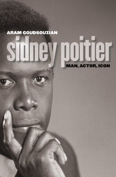 Sidney Poitier: Man, Actor, Icon cover