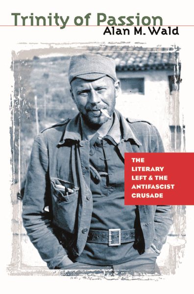 Trinity of Passion: The Literary Left and the Antifascist Crusade cover