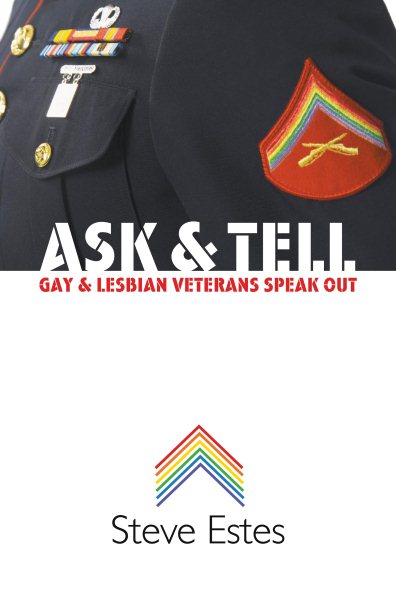 Ask and Tell: Gay and Lesbian Veterans Speak Out cover