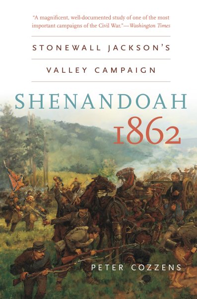 Shenandoah 1862: Stonewall Jackson’s Valley Campaign (Civil War America) cover