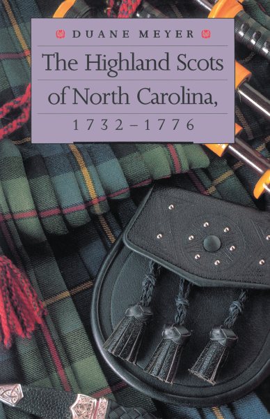 The Highland Scots of North Carolina, 1732-1776 cover