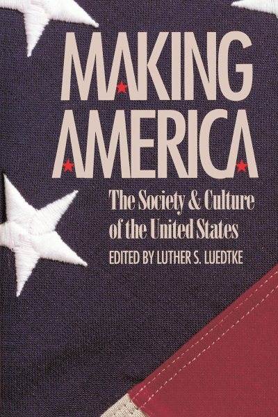 Making America: The Society and Culture of the United States cover