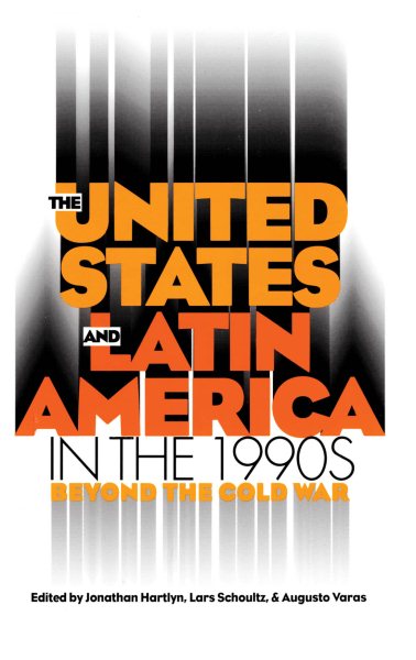 The United States and Latin America in the 1990s: Beyond the Cold War cover