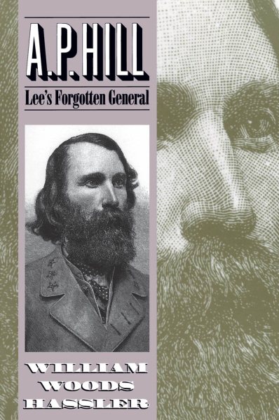 A. P. Hill: Lee's Forgotten General cover