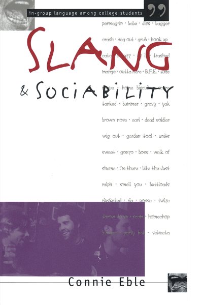 Slang and Sociability: In-Group Language Among College Students cover
