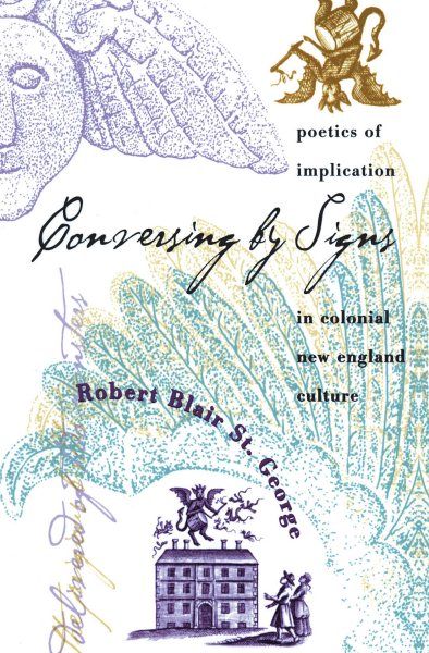 Conversing by Signs: Poetics of Implication in Colonial New England Culture cover
