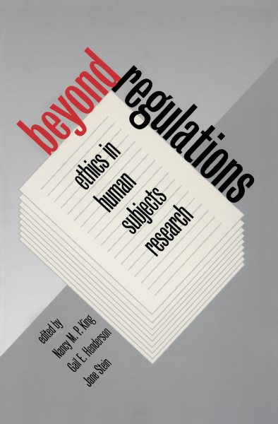 Beyond Regulations: Ethics in Human Subjects Research (Studies in Social Medicine) cover