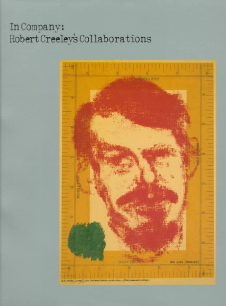 In Company: Robert Creeley's Collaborations (Distributed for the Castellani Art Museum of Niagara Univers) cover