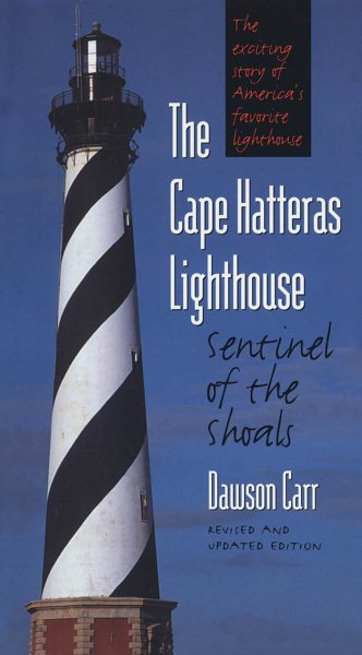The Cape Hatteras Lighthouse: Sentinel of the Shoals, Second Edition