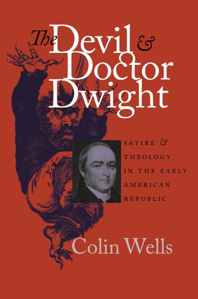 The Devil and Doctor Dwight (Published by the Omohundro Institute of Early American History and Culture and the University of North Carolina Press) cover