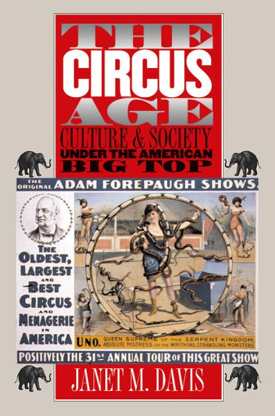 The Circus Age: Culture and Society under the American Big Top cover