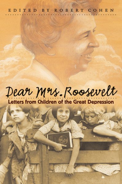 Dear Mrs. Roosevelt: Letters from Children of the Great Depression cover