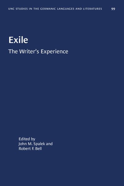 Exile: The Writer's Experience (University of North Carolina Studies in Germanic Languages and Literature, 99) cover