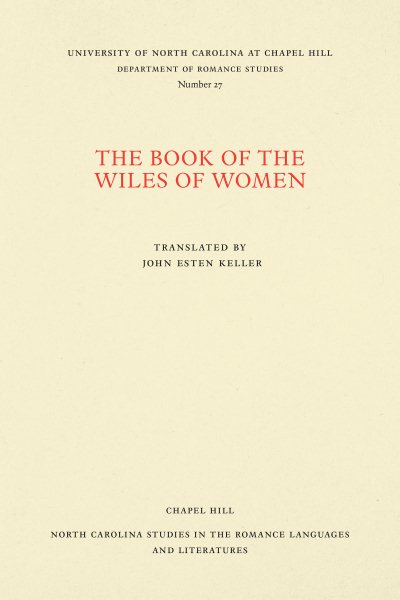 The Book of the Wiles of Women (North Carolina Studies in the Romance Languages and Literatures) cover