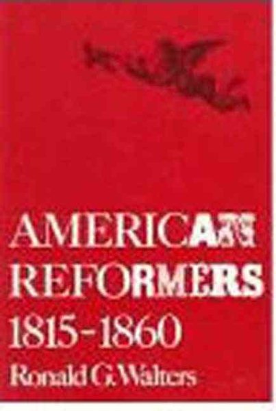 American Reformers, 1815-1860 cover