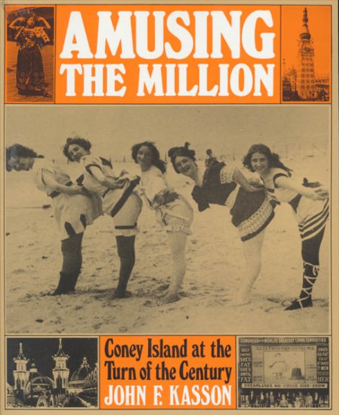 Amusing the Million: Coney Island at the Turn of the Century (American Century) cover