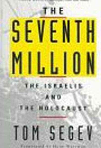 The Seventh Million: The Israelis and the Holocaust cover