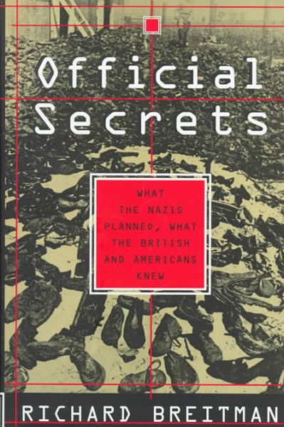 Official Secrets: What the Nazis Planned, What the British and Americans Knew cover