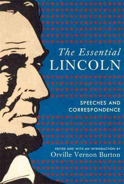 The Essential Lincoln: Speeches and Correspondence cover