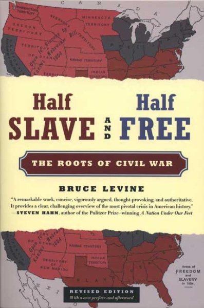 Half Slave and Half Free, Revised Edition: The Roots of Civil War cover