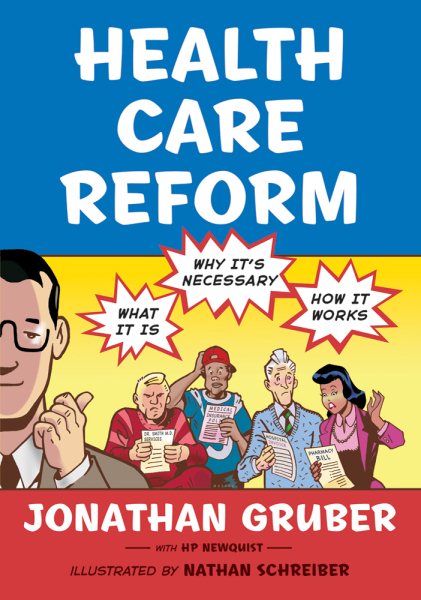 Health Care Reform: What It Is, Why It's Necessary, How It Works cover