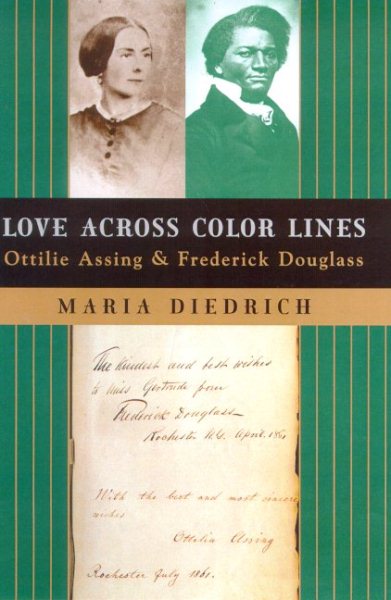 Love Across Color Lines: Ottilie Assing and Frederick Douglass cover