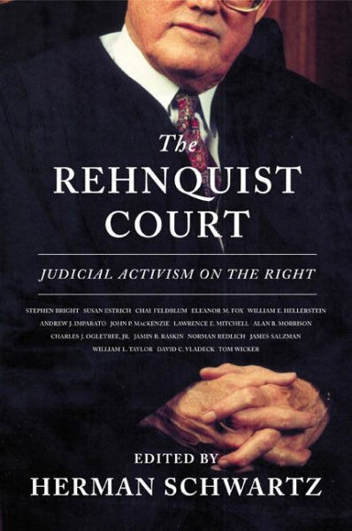 The Rehnquist Court: Judicial Activism on the Right cover