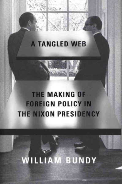 Tangled Web: The Making of Foreign Policy in the Nixon Presidency cover