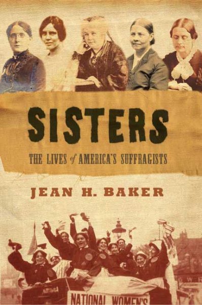 Sisters: The Lives of America's Suffragists cover