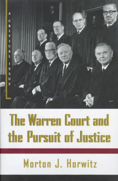 The Warren Court and the Pursuit of Justice: A Critical Issue cover