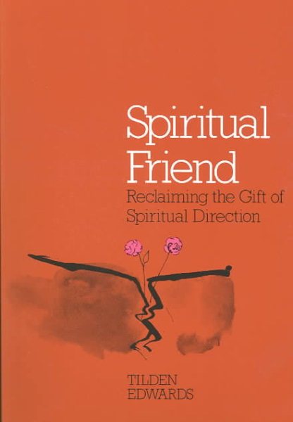 Spiritual Friend: Reclaiming the Gift of Spiritual Direction cover