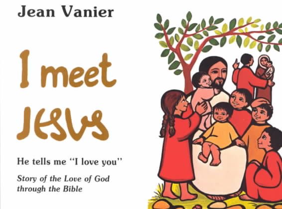 I Meet Jesus: He Tells Me "I Love You" : Story of the Love of God Through the Bible