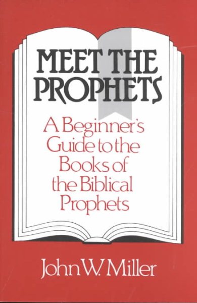 Meet the Prophets: A Beginner's Guide to the Books of the Biblical Prophets cover