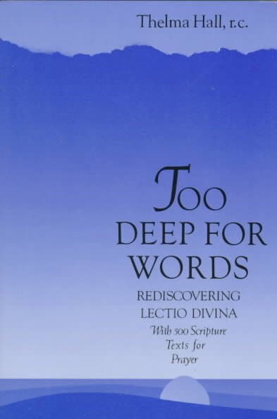 Too Deep for Words: Rediscovering Lectio Divina cover