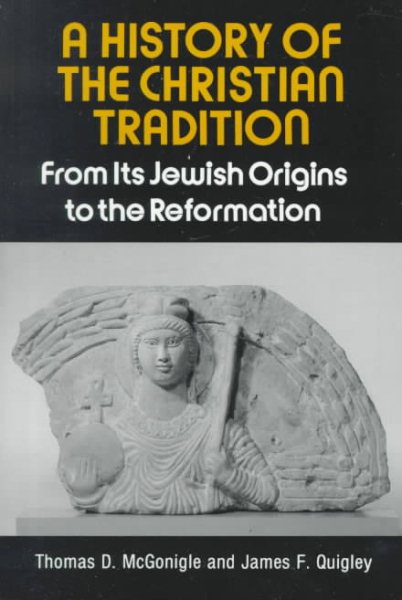 A History of the Christian Tradition, Vol. I: From Its Jewish Origins to the Reformation cover